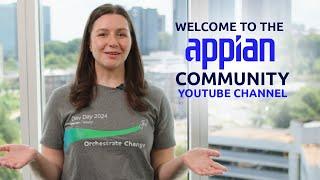 Welcome to the Appian Community YouTube Channel