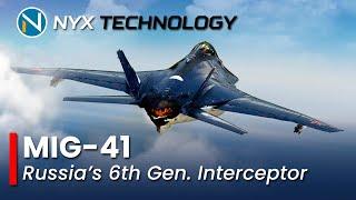 MIG-41 Review: Russia's New 6th Generation Stealth Interceptor the Mikoyan PAK DP