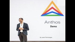 Getting started with Anthos | Anthos Demo | The Anthos Sample Deployment on Google Cloud (Preview)