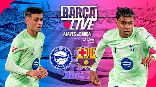  BARÇA LIVE | ALAVES vs FC BARCELONA| LA LIGA 24/25 