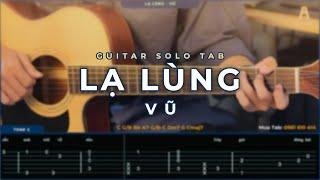 FULL TAB GUITAR SOLO | LẠ LÙNG - VŨ | AN GUITAR