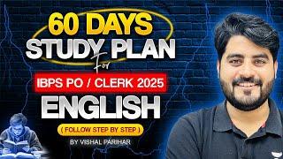 60 Days Study Plan for IBPS PO/Clerk 2025 | IBPS PO/Clerk English | By Vishal Sir