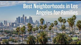 Best Neighborhoods in Los Angeles for Families