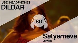 DILBAR 8D Audio Song  - Satyameva Jayate ( John Abraham | Nora Fatehi | Tanishk B | Neha Kakkar)