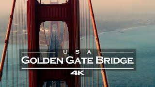 Golden Gate Bridge - San Francisco, USA  - by drone [4K]