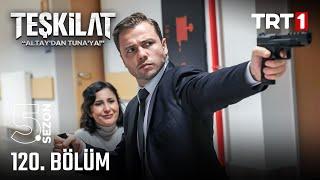 Teşkilat 120. Bölüm @trt1