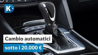 Auto con CAMBIO AUTOMATICO? Quale scegliere con 20.000 euro