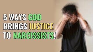 5 Ways God Brings Justice to Narcissists! | NPD | Narcissism | Behind The Science