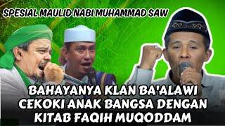 BAHAYANYA KLAN BA'ALAWI CEKOKI ANAK BANGSA DENGAN KITAB FAQIH MUQADDAM || KH ABDUL MUJIB