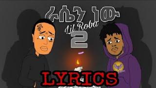 Lil roba - rasen nw 2 (ራሴን ነዉ 2) lyrics vedeo mamo the fool.