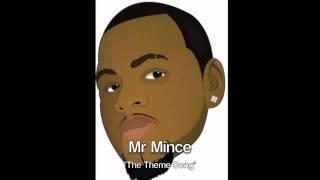 The Mr. Mince Theme song...