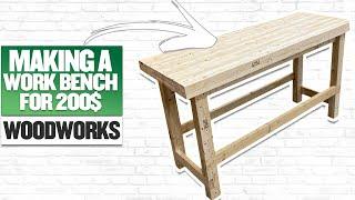 Making A Work Bench For $200! | Rocky River Woodworks