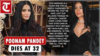 Poonam Pandey dies of cervical cancer at 32, says Instagram post