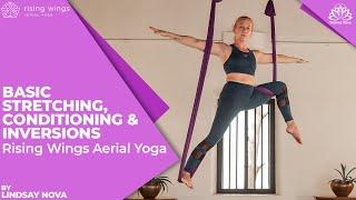 Aerial Yoga Basic Stretching, Conditioning & Inversions Rising Wings Aerial Yoga w/ Lindsay Nova