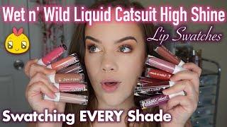 LIP SWATCHES! | WET n WILD LIQUID CATSUIT HIGH SHINE