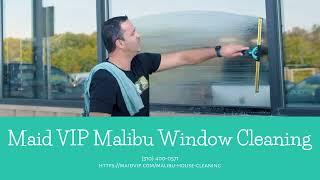 Best Malibu Window Cleaning Near Me - (310) 400-0571 - Maid VIP Malibu House Cleaning