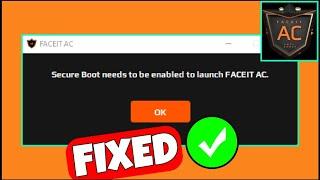 How To Fix "Secure Boot needs to be enabled to launch FACEIT AC " Error - Enable Secure Boot In PC