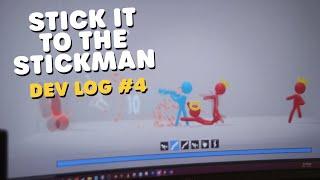 Stick it to the Stickman | Dev Log #4