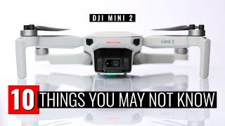 10 THINGS YOU MAY NOT KNOW | DJI Mini 2