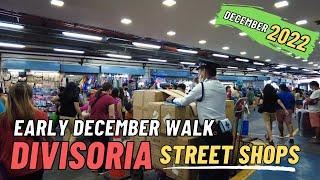 [4K] DIVISORIA STREET SHOP WALKING TOUR | Early December 2022