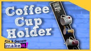 How To Make A Coffee Cup Mug Holder DIY Home Decor Kitchen Organization