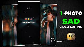 1 -Photo Sad Status Video Editing Vn App | One Photo Sad Video Editing