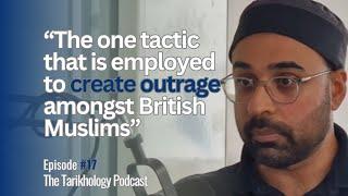 The one tactic that is employed to CREATE OUTRAGE amongst British Muslims - Analyst Humza Elahi