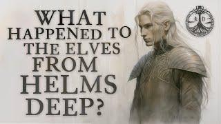 What Happened to the Elves from Helms Deep?