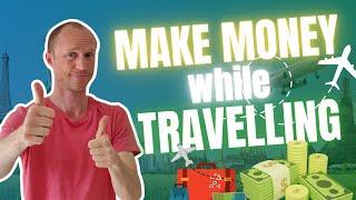 How to Make Money While Traveling – 2 REALISTIC Methods (Possible for All)