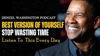 BEST VERSION OF YOURSELF | DENZEL WASHINGTON SPEECH