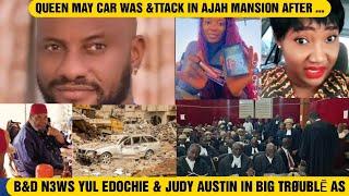 B&D N3WS YUL EDOCHIE & JUDY AUSTIN IN BIG TRØUBLĒ AS QUEEN MAY CAR WAS &TTACK IN AJAH MANSION AFTER