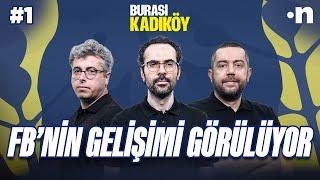 Jose Mourinho'nun Fenerbahçe'si gelişerek ilerliyor | Serkan, Mehmet, Çağrı #1