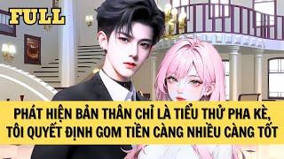 [FULL REVIEW] BIẾT MÌNH CHỈ LÀ TIỂU THƯ PHA KÈ TÔI QUYẾT ĐỊNH GOM TIỀN ĐỂ PHÒNG THÂN