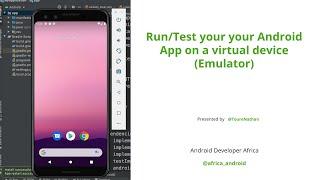 Run/Test your Android App on a virtual device(Emulator) - 2024