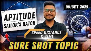 SPEED DISTANCE & TIME | IMUCET | QUANTITAIVE ABILITY | YASH MAHESHWARI | MERCHANT NAVY