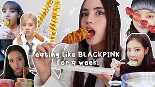 EATING LIKE BLACKPINK FOR A WEEK  trying Jennie, Jisoo, Lisa & Rosé's favorite foods in Korea!