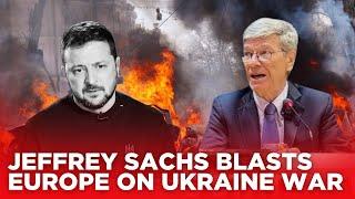 Jeffrey Sachs LIVE: ‘Ukraine War is Over’, Jeffrey Makes Fiery Speech At EU Parliament | Ukraine War