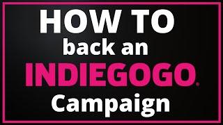 How to Back an Indiegogo Campaign