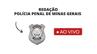 PRODUZINDO UMA REDAÇÃO AO VIVO I CONCURSO POLÍCIA PENAL DE MINAS GERAIS