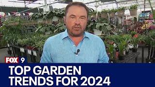 Top garden trends for 2024 from FOX 9's Dale K