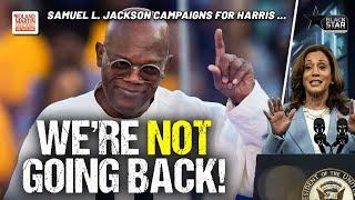 'We're Not Going Back!': Samuel L. Jackson Speaks At Harris Rally In Atlanta