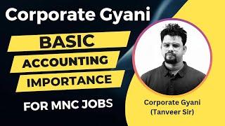 Basis Accounting Importance for MNC Jobs | Corporate Gyani | MNC Jobs | Interviews Questions | Jobs