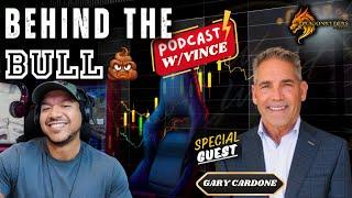 Behind the BULL Podcast Ep 36 Special Guest: Gary Cardone