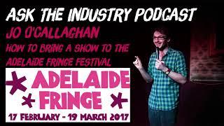 EP90 – Jo O'Callaghan - How to bring a show to the Adelaide Fringe Festival.