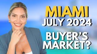 Miami Market Update JULY 2024 FULL REVIEW | Sellers or Buyers Market in Miami Real Estate?