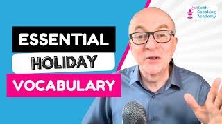 IELTS Speaking VOCABULARY Lesson: HOLIDAYS