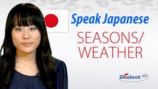 Speak Japanese - Seasons/Weather