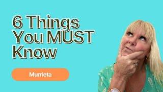 6 Things to Know Before Moving to Murrieta