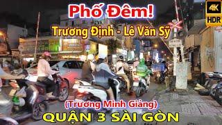 Phố Đêm Đường Lê Văn Sỹ, Trương Định Quận 3 Sài Gòn