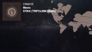 Meera - Stikk (Tripolism Remix)